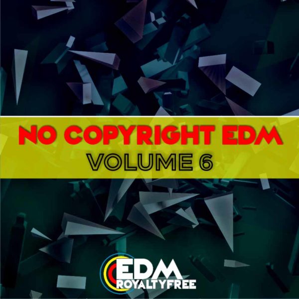 Free Download No Copyright EDM Vol. 6 | edmrf.net - Music For Content